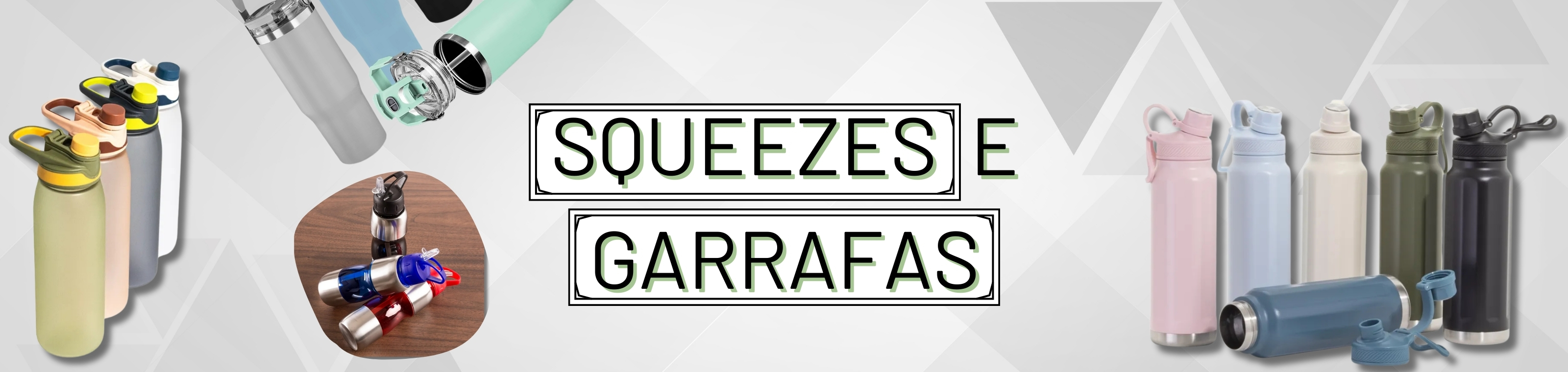 Squeezes e Garrafas